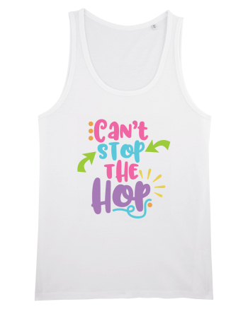 Can't Stop the Hop White