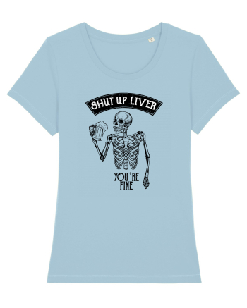 Shut up liver Sky Blue