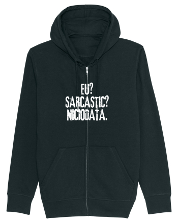 Eu? Sarcastic? Niciodata. Black