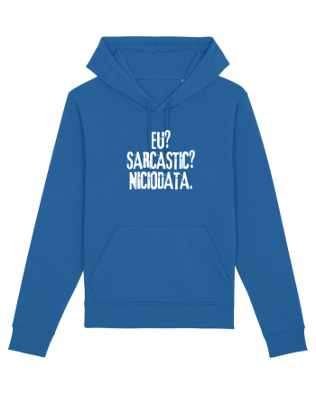 Eu? Sarcastic? Niciodata. Royal Blue