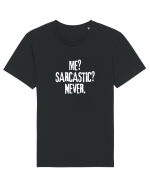 Me? Sarcastic? Never. Tricou mânecă scurtă Unisex Rocker