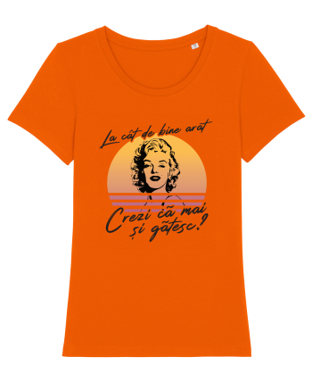 La cât de bine arăt, crezi că mai și gătesc? Bright Orange