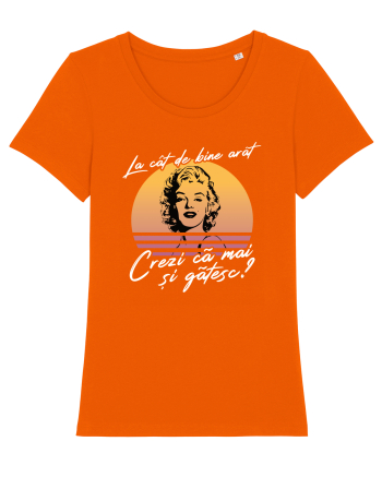 La cât de bine arăt, crezi că mai și gătesc? - culori închise Bright Orange