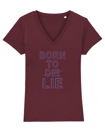 BORN TO LIE Burgundy