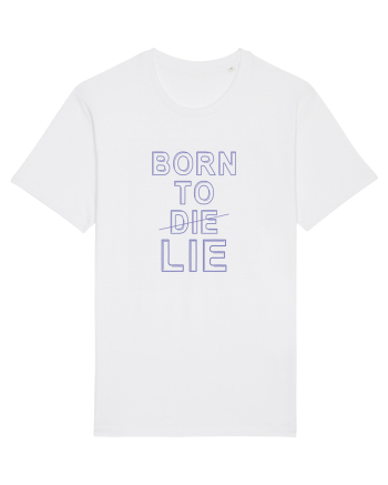 BORN TO LIE White