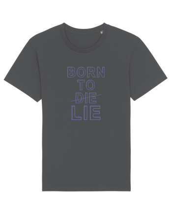 BORN TO LIE Anthracite