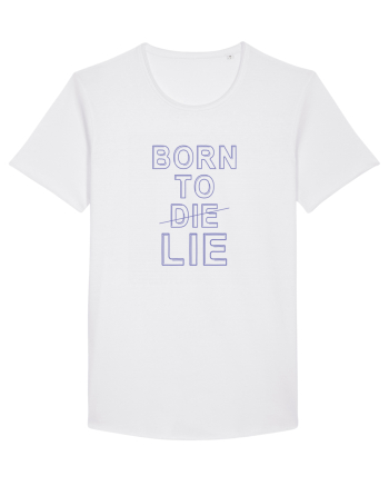 BORN TO LIE White