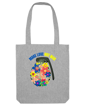 Make Love Not War Heather Grey