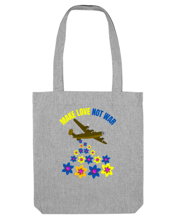 Make Love Not War Heather Grey
