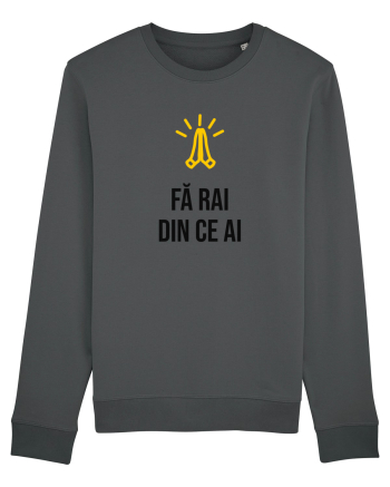 Fă rai din ce ai Anthracite