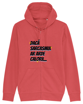 Dacă sarcasmul ar arde calorii Carmine Red