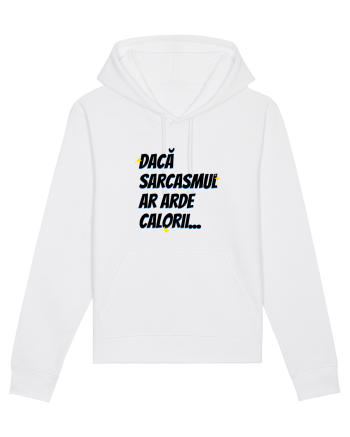 Dacă sarcasmul ar arde calorii White