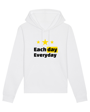 Each day. Everyday.  White