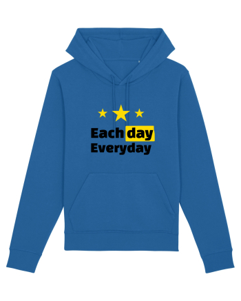 Each day. Everyday.  Royal Blue