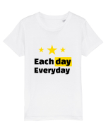 Each day. Everyday.  Tricou mânecă scurtă  Copii Mini Creator