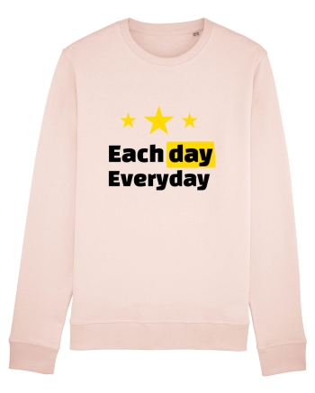 Each day. Everyday.  Candy Pink