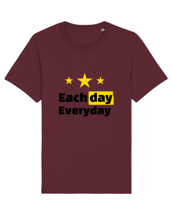 Each day. Everyday.  Burgundy