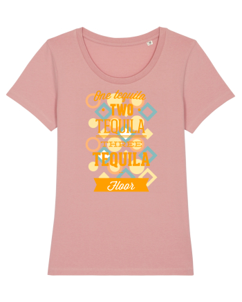 One Tequila Two Tequila Three Tequila Floor Canyon Pink