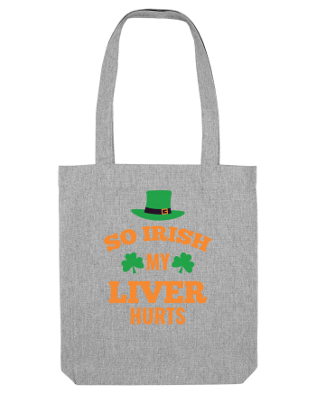 So Irish My Liver Hurts Heather Grey