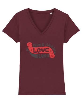 Work Hard Love Hard Burgundy