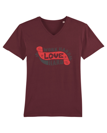Work Hard Love Hard Burgundy