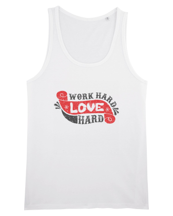 Work Hard Love Hard White
