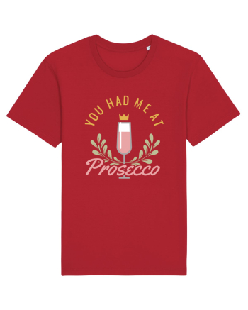 You Had Me At Prosecco Red