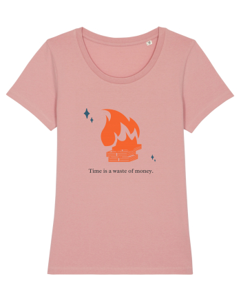 Time is a waste of money Canyon Pink