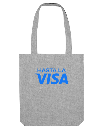 Hasta la VISA Heather Grey