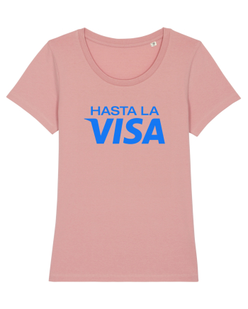 Hasta la VISA Canyon Pink