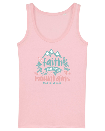 Faith can move mountains Cotton Pink
