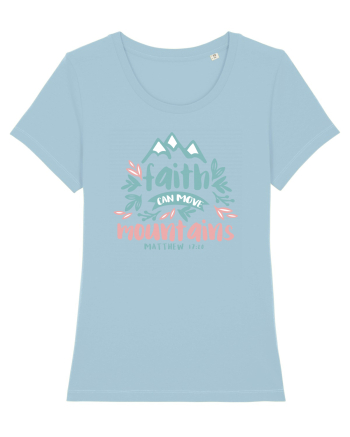Faith can move mountains Sky Blue