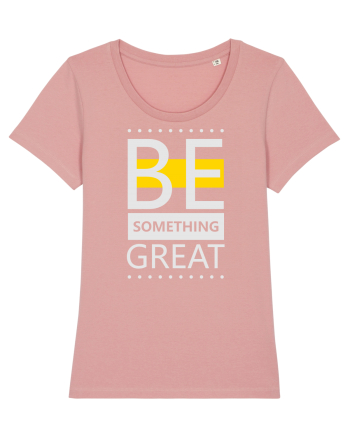 Be Something Great Canyon Pink