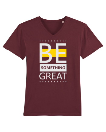 Be Something Great Burgundy