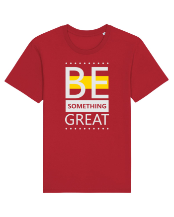 Be Something Great Red