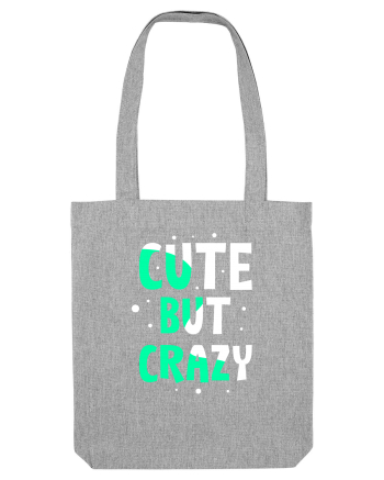 Cute But Crazy Heather Grey