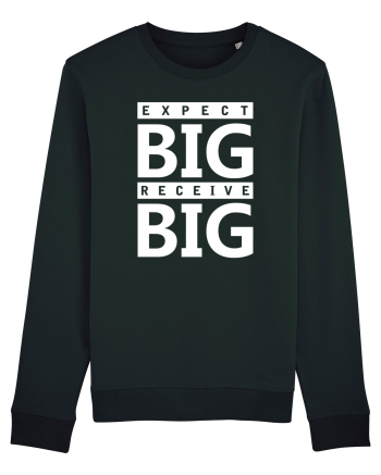 Expect Big Receive Big Black