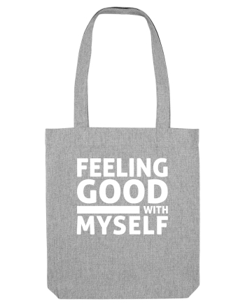 Feeling Good With Myself Heather Grey