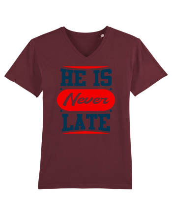 He Is Never Late Burgundy