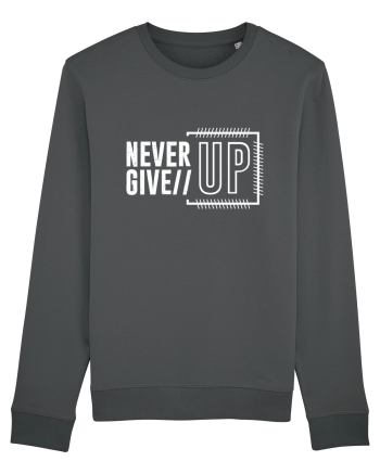 Never Give Up Anthracite