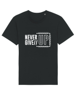 Never Give Up Tricou mânecă scurtă Unisex Rocker