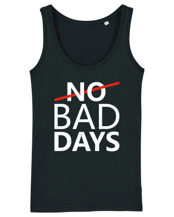 No Bad Days Black