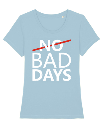 No Bad Days Sky Blue
