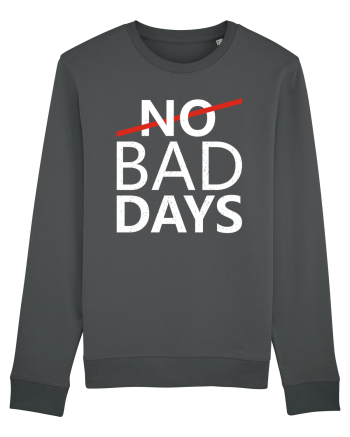 No Bad Days Anthracite
