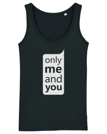 Only Me And You Black