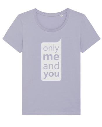 Only Me And You Lavender