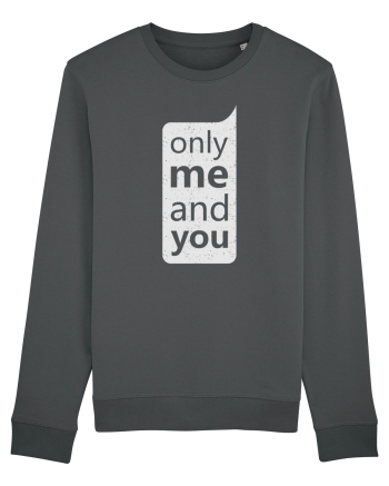 Only Me And You Anthracite