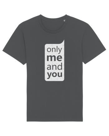 Only Me And You Anthracite