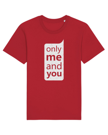 Only Me And You Red
