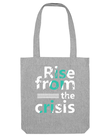 Rise From The Crisis Heather Grey